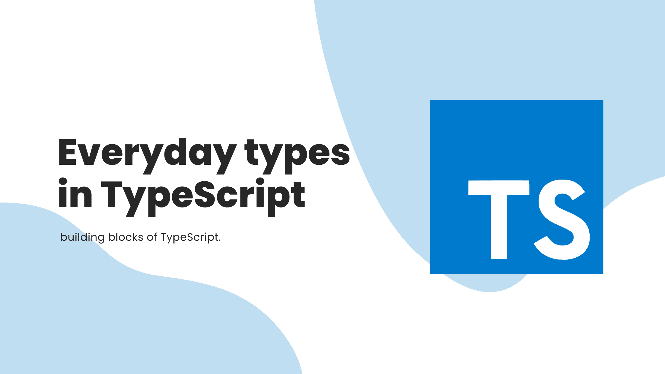 Everyday types in TypeScript